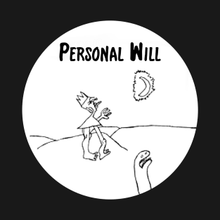 Personal Will T-Shirt