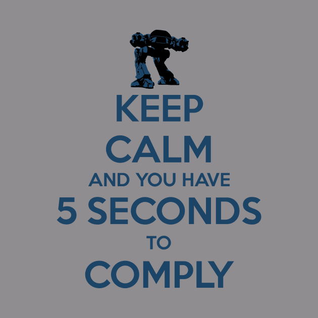 Keep Calm and you have 5 seconds by PlatinumBastard