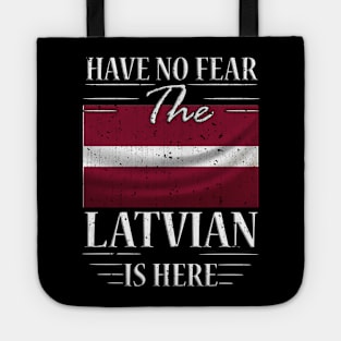 Have No Fear The Latvian Is Here Tote