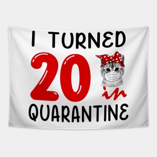 I Turned 20 In Quarantine Funny Cat Facemask Tapestry