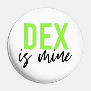 Dex is mine Pin