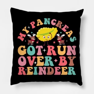 Christmas My Pancreas Got Run Over By Reindeer Ugly Sweater Pillow