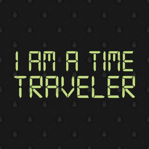 I am a Time Traveler by lorocoart