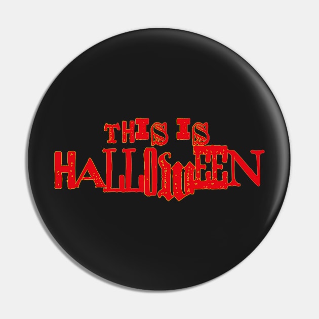 This is Halloween Pin by RDandI