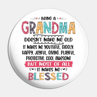 Being a Grandma Doesn't Make me Old IT Makes Me Blessed Pin