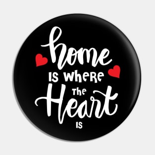 Home is where the heart is Pin