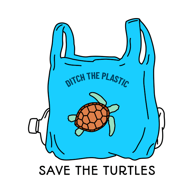 Ditch The Plastics, Save The Turtles by Print Horizon