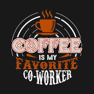 Motivational Coffee Is My Favorite T-Shirt