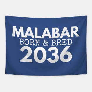 MALABAR BORN AND BRED 2036 - MADE FOR MALABAR LOCALS Tapestry