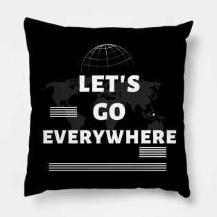 Lets Go Everywhere Pillow