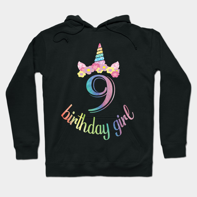 9th Birthday Girl T Shirt 9 Years Old Party Gift 9th Birthday Girl Gift Hoodie Teepublic