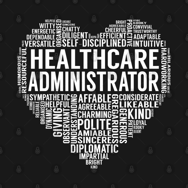 Healthcare Administrator Heart by LotusTee