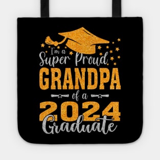 I'm A Super Proud Grandpa Of A 2024 Graduate Tote