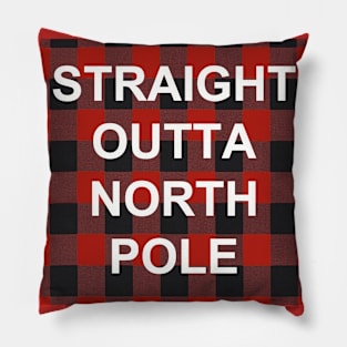 Straight Outta North Pole Pillow