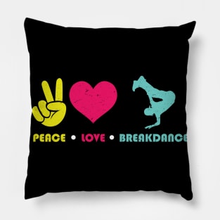 Peace Love Breakdance breakdancing Pillow