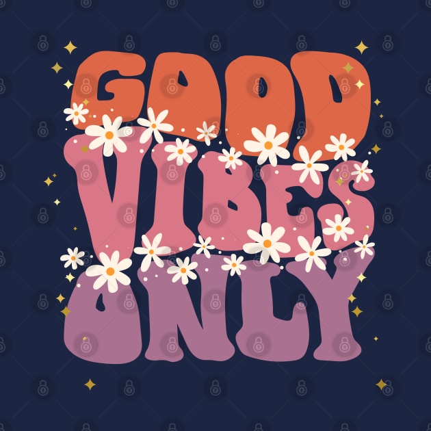 Good Vibes Only by Heartfeltarts