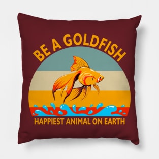Be A Goldfish Pillow
