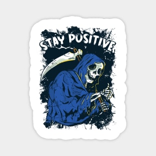 Stay Positive Skeleton Halloween Grim Reaper Motivational Magnet