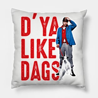 Do You Like Dags Lts Pillow