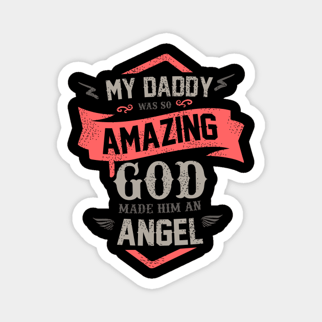 My Daddy was so Amazing Magnet by rizziant_shop