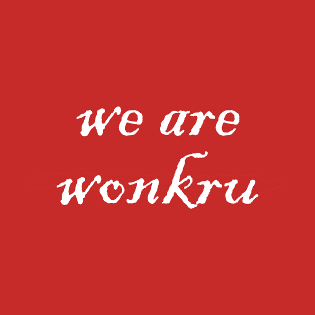 We Are Wonkru (No Machete) by sleepawaydan