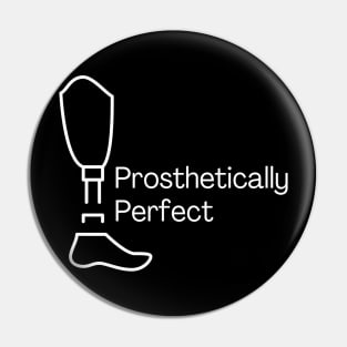 Prosthetically Perfect Pin