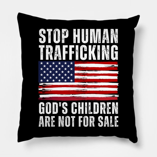 Stop Human Trafficking, God's Children Are Not For Sale US American Flag Pillow by StarMa