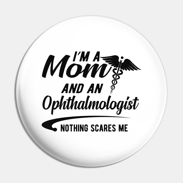 Ophthalmologist and Mom - I'm a mom and ophthalmologist nothing scares me Pin by KC Happy Shop