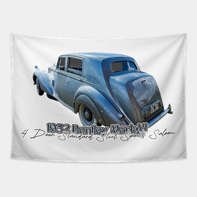 1952 Bentley Mark VI 4 Door Standard Steel Sports Saloon Tapestry by Gestalt Imagery