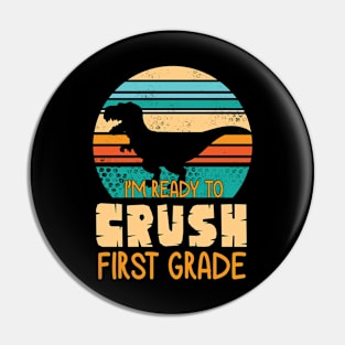 Dinosaur Student Back School I'm Ready To Crush First Grade Pin