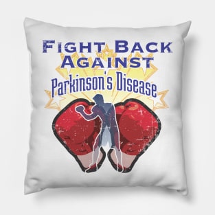 Parkinsons Fight Back Against distressed Pillow