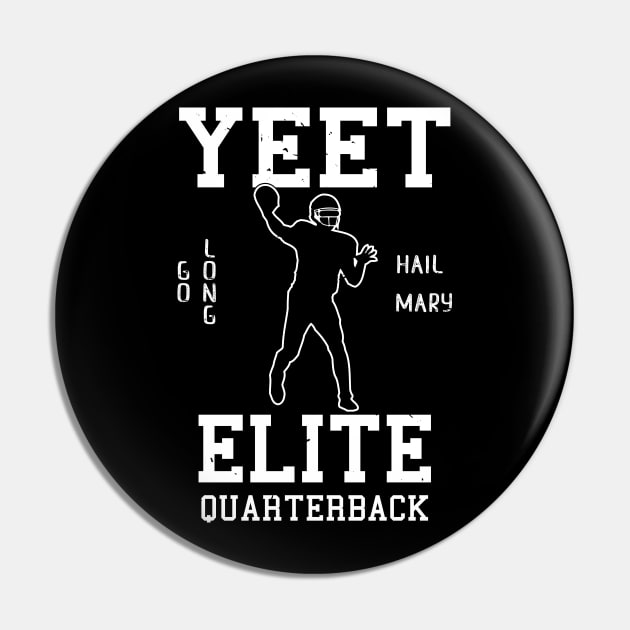 Yeet Elite Quarterback Football Fan Pin by atomguy