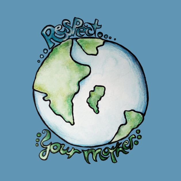 Respect your Mother Earth Day by bubbsnugg