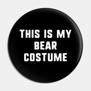 This Is My Bear Costume Halloween Easy Lazy Pin