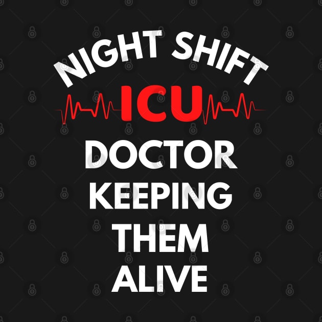 Night Shift ICU Doctor by Famgift