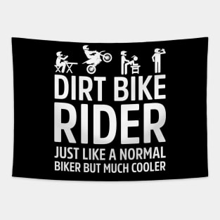 Dirt Bike Rider Just Like A Normal Biker Much Cooler Tapestry