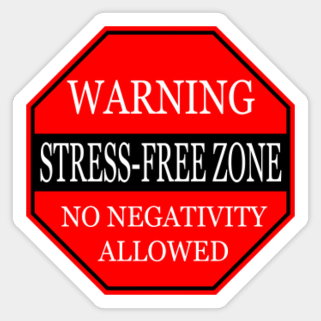 Stress Free Zone No Stress Aufkleber Teepublic De
