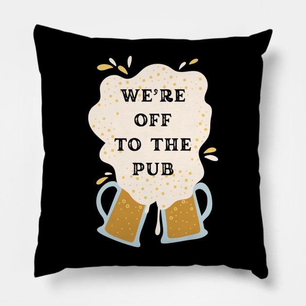We are off to the pub it's over Pillow by fantastic-designs
