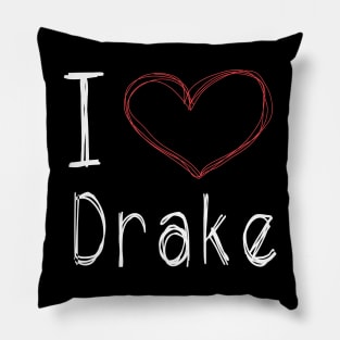 I Love Drake Pillow