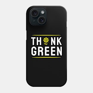 Think Green Phone Case