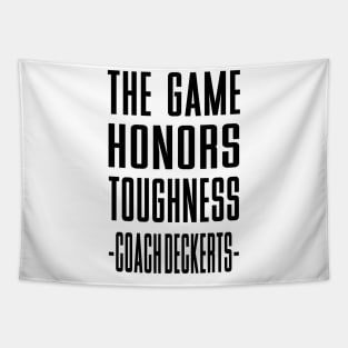 the Game Honors Toughness Coach  Deckert Tapestry