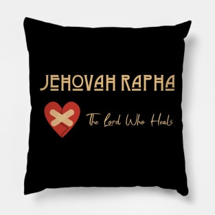 Jehovah Rapha _ The Lord Who Heals Pillow