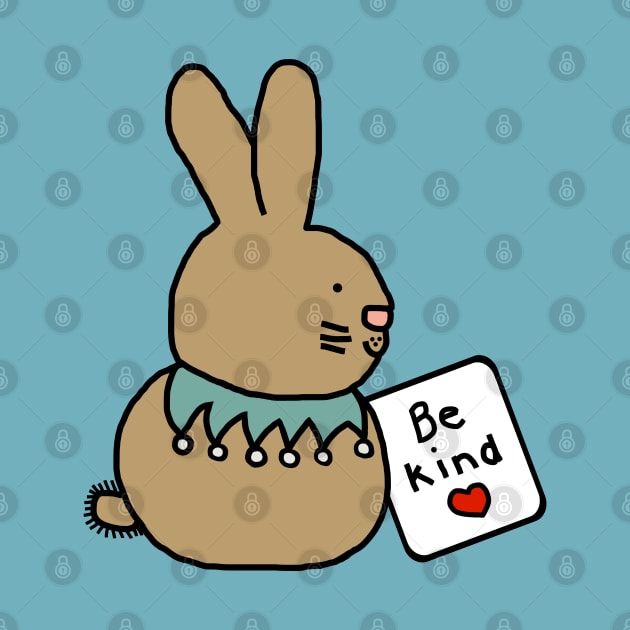 Bunny Rabbit Kindness says Be Kind by ellenhenryart