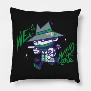 We Are Who We Are Pillow