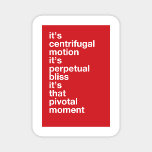 It's Centrifugal Motion. It's Perpetual Bliss. This Kiss Greeting Magnet