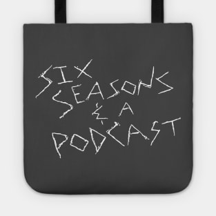 Six Seasons and a Podcast White Logo Tote