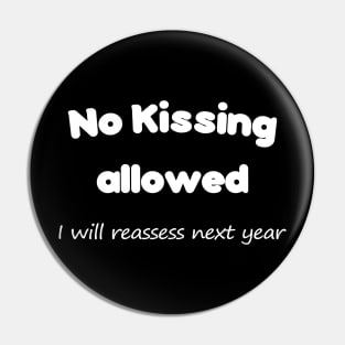 No Kissing allowed - Message Pin