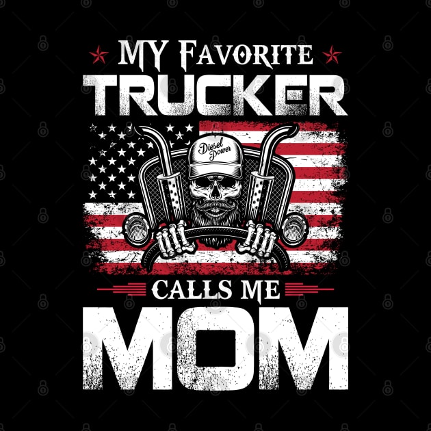 My Favorite Trucker Call Me Mom Proud Trucker T Shirts For Trucker Gift For Trucker Family by Murder By Text