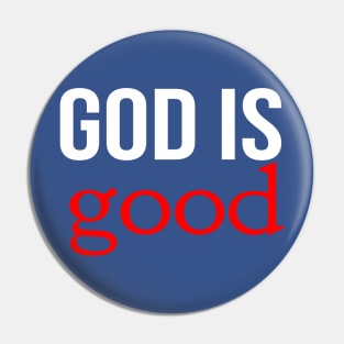 God Is Good Cool Motivational Christian Pin