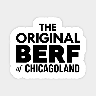 Original Berf of Chicagoland (Berf version) Magnet